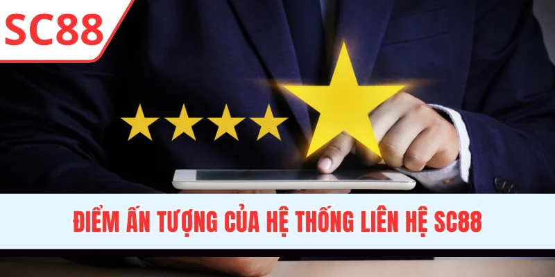 Điểm ấn tượng của hệ thống liên hệ SC88