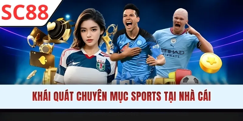 Khái quát chuyên mục Sports tại nhà cái